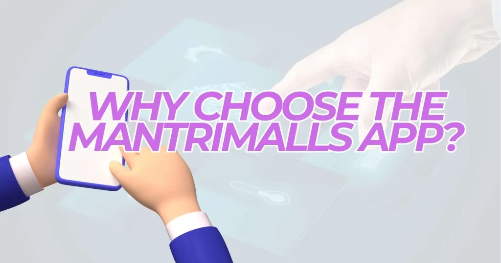 why choose mantrimall app