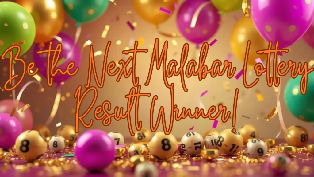 on image text "Be the Next Malabar Lottery Result Winner"