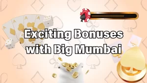 big mumbai exciting bnuses