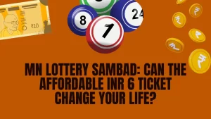 illustration text 'MN Lottery Sambad: Can the Affordable INR 6 Ticket Change Your Life?'